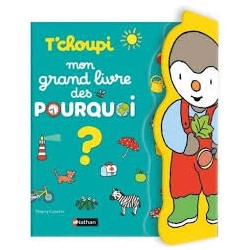 T'choupi Mon grand livre des pourquoi ?
