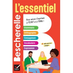 Bescherelle : L'essentiel : grammaire, orthographe, conjugaison, vocabulaire, expression