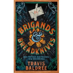 Brigands & Breadknives by Travis Baldree Hardback 352 pages