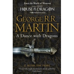 A Dance With Dragons: Part 2 After the Feast : Book 5 by George R.R. Martin