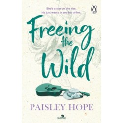 Freeing the Wild by Paisley Hope