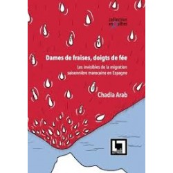 DAMES DE FRAISES, DOIGTS DE FÉE de : Chadia Arab