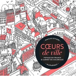 Coeurs de villes : voyage en France & carnet de coloriage