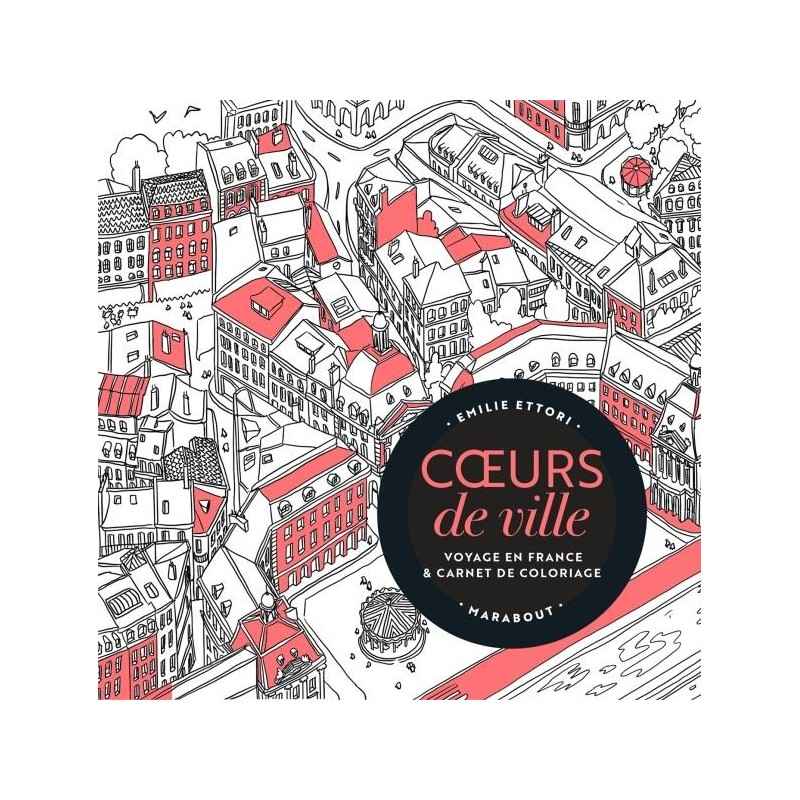 Coeurs de villes : voyage en France & carnet de coloriage - mandalas9782501101431