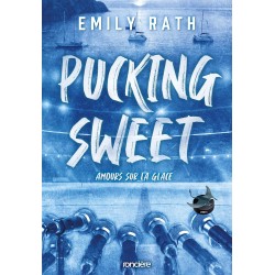 PUCKING SWEET - AMOURS SUR LA GLACE de Emily Rath