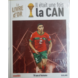 LE LIVRE D'OR IL ETAIT UNE FOIS LA CAN MAROC