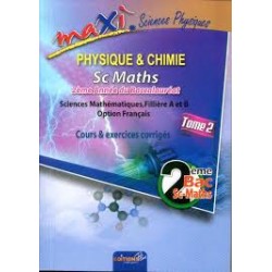 Maxi Science Physique 2e Année Bac Sc-Math TOME 2