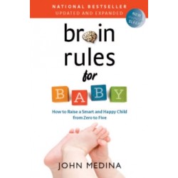 Brain Rules for Baby by John Medina