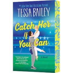 Catch Her If You Can UK : A Novel by Tessa Bailey