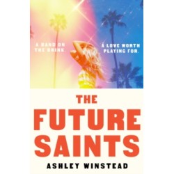 The Future Saints by Ashley Winstead