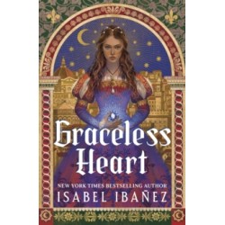 Graceless Heart by Isabel Ibanez