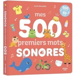 MES 500 PREMIERS MOTS SONORES - 500 PISTES LUES ET 50 BRUITS