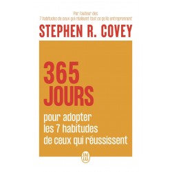 365 JOURS POUR ADOPTER LES 7 HABITUDES DE CEUX QUI RÉUSSISSENT de Stephen R. Covey