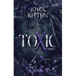 TOXIC - TOME 01 de Joyce Kitten