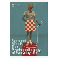 The Psychopathology of Everyday Life by Sigmund Freud