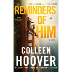 Reminders of Him - A Novel by Colleen Hoover