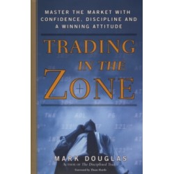 Trading in the Zone - by Mark Douglas