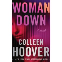Woman Down  A Novel by Colleen Hoover Hardback 315 pages