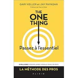 THE ONE THING, PASSEZ À L’ESSENTIEL.Gary Keller
