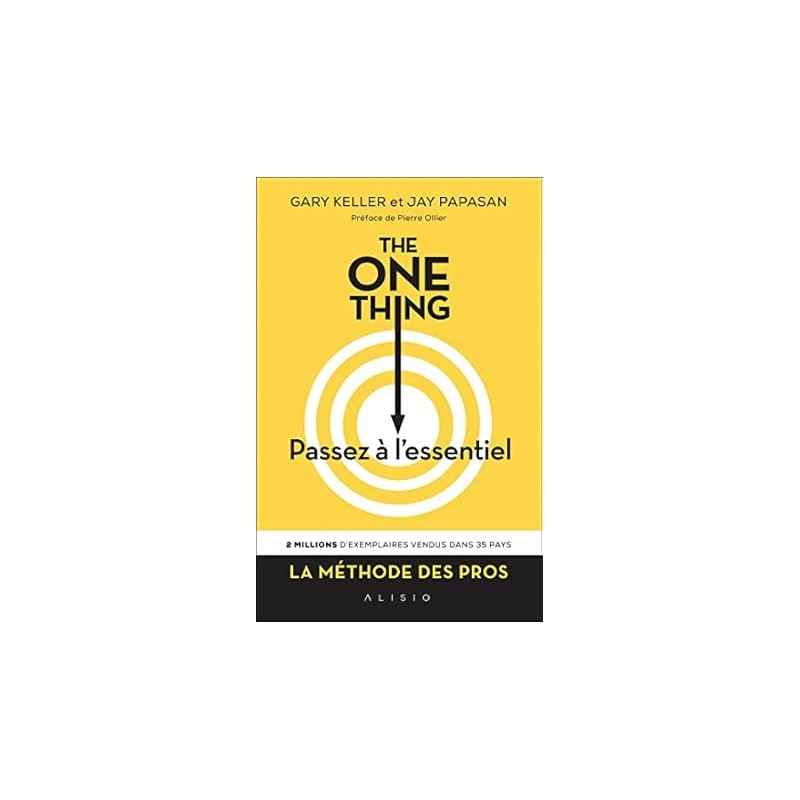 THE ONE THING, PASSEZ À L’ESSENTIEL.Gary Keller9782357459410