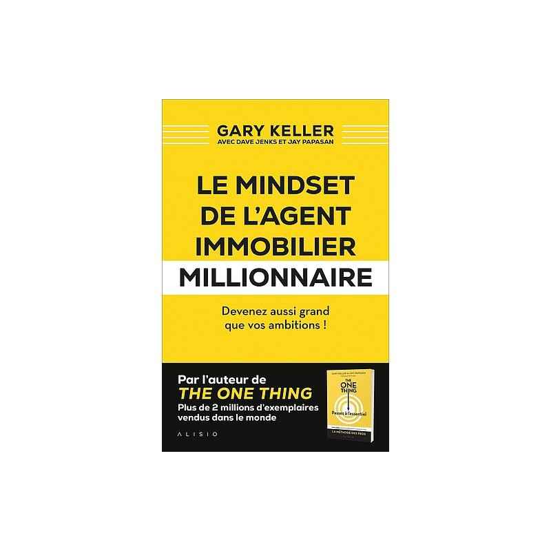Le mindset de l’agent immobilier millionnaire.Gary Keller9782357459427