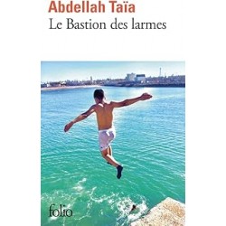 Le Bastion des larmes de Abdellah Taïa