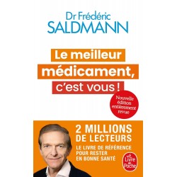 LE MEILLEUR MÉDICAMENT, C'EST VOUS ! (NOUVELLE ÉDITION) de Frédéric Saldmann