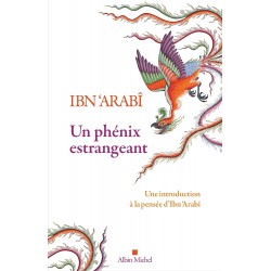 UN PHÉNIX ESTRANGEANT de Ibn Arabî