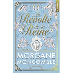 La Révolte de la Reine de Morgane Moncomble9791042902001
