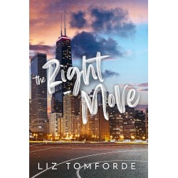 The Right Move (Windy City Series Book 2) (English Edition) by Liz Tomforde9781399751933