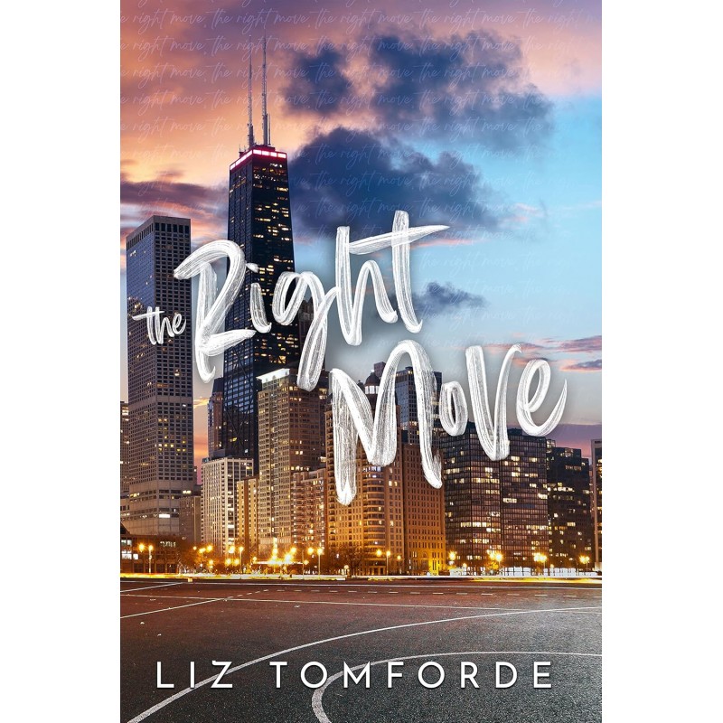 The Right Move (Windy City Series Book 2) (English Edition) by Liz Tomforde9781399751933