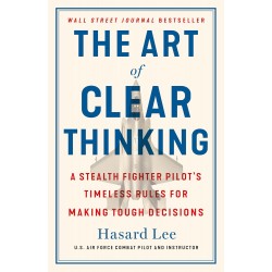 The Art of Clear Thinking de Hasard Lee9781804999011