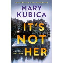 It's Not Her de Mary Kubica9781408736791