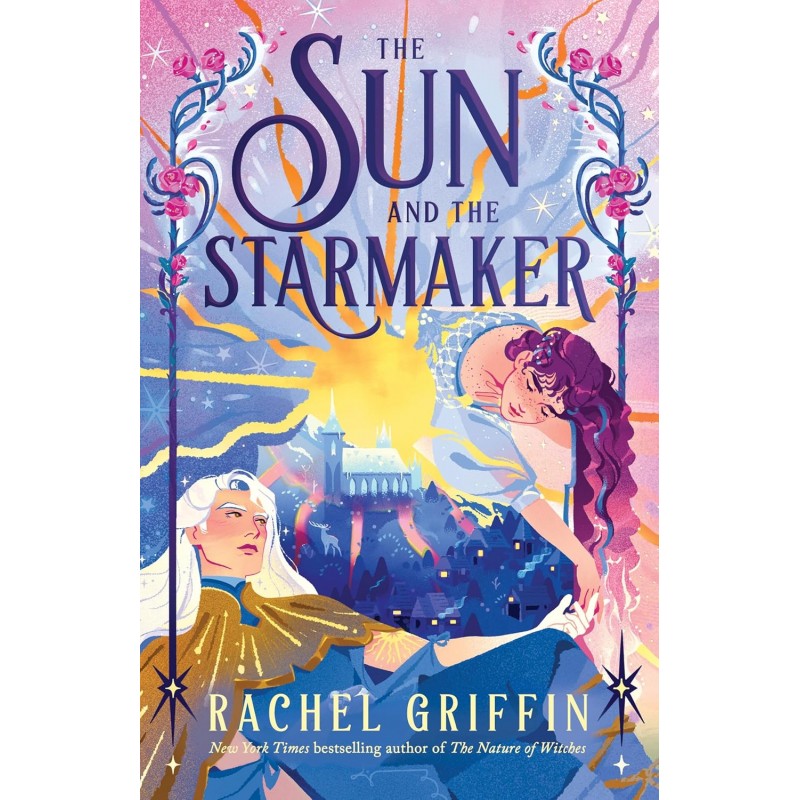 The Sun and the Starmaker by Rachel Griffin9781464272509