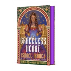 The Graceless Heart 1 by Isabel Ibanez9781250376695