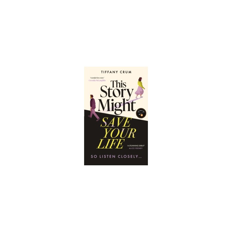 This Story Might Save Your Life -by Tiffany Crum9781399744690