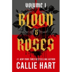 Blood & Roses Volume 1 -by Callie Hart9781399754781