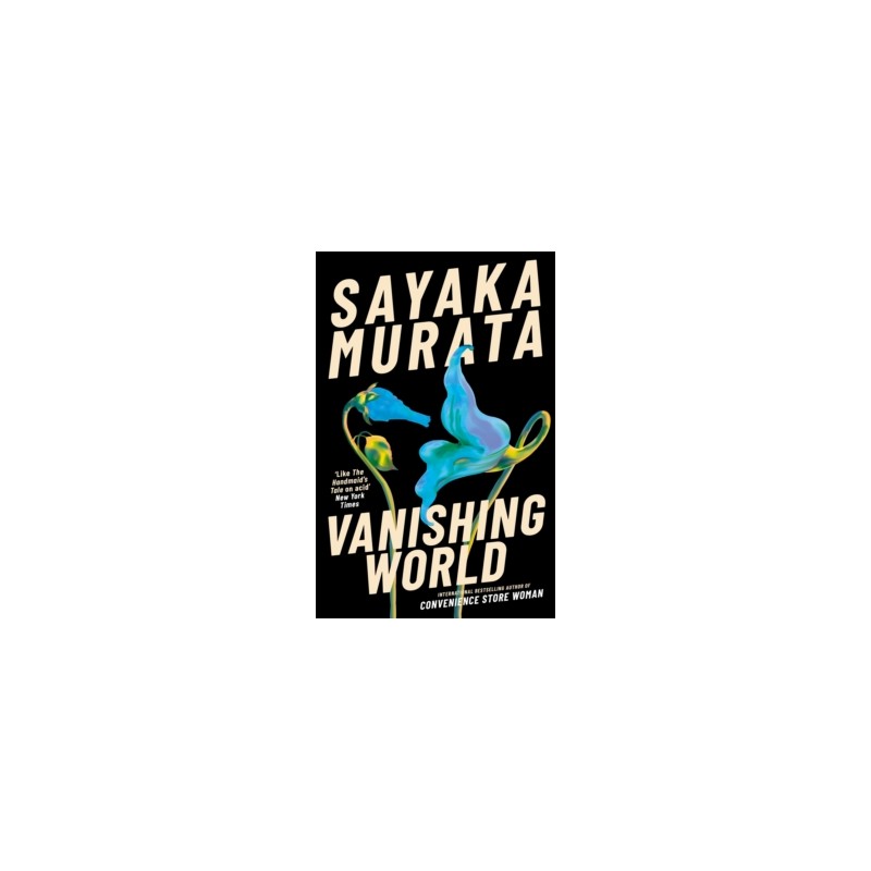 Vanishing World by Sayaka Murata9781803511191