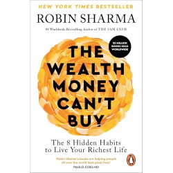 The Wealth Money Can't Buy.Robin Sharma9781846048593