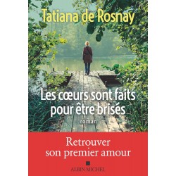 LES COEURS SONT FAITS POUR ÊTRE BRISÉS de Tatiana de Rosnay9782226504555