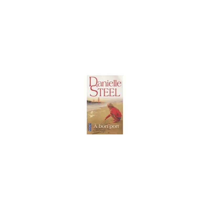 A bon port De Danielle Steel