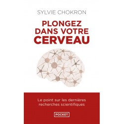 Plongez dans votre cerveau de Sylvie Chokron