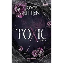 Toxic - Tome 02 de Joyce Kitten9782755678925