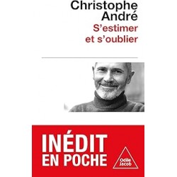 S'estimer et s'oublier DE Christophe André
