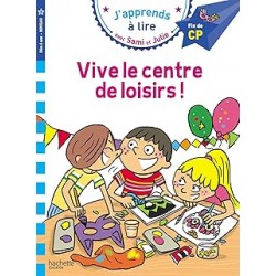 Sami et Julie CP niveau 3 - Vive le centre de loisirs !