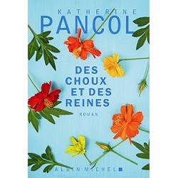Des choux et des reines de Katherine Pancol