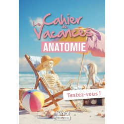 Le cahier de vacances d'anatomie