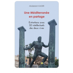 UNE MÉDITERRANÉE EN PARTAGE DE Abdesalam Kadiri