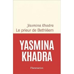Le prieur de Bethléem de Yasmina Khadra