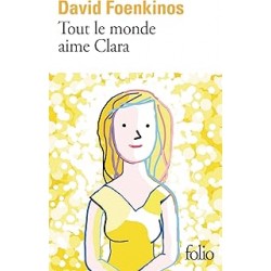 Tout le monde aime Clara de David Foenkinos